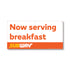 products/Now-serving-breakfast-6x3-ON.jpg