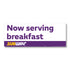 products/Now-serving-breakfast-8x3-PL.jpg